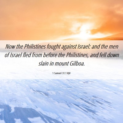 Picture 06 - 1 Samuel 31:1 KJV - Now the Philistines fought against Israel: and - Bible Verse Picture