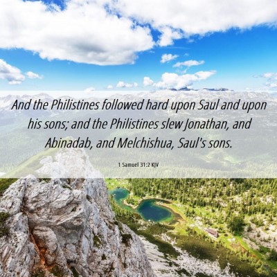 Picture 06 - 1 Samuel 31:2 KJV - And the Philistines followed hard upon Saul and - Bible Verse Picture