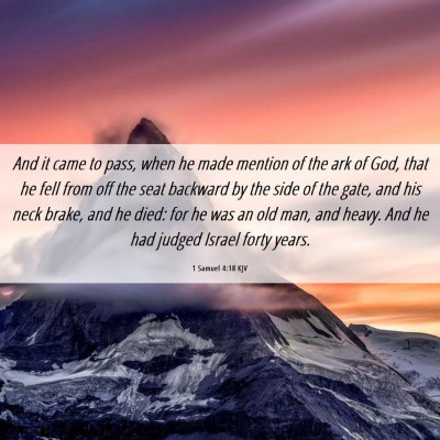Picture 06 - 1 Samuel 4:18 KJV - And it came to pass, when he made mention of the - Bible Verse Picture