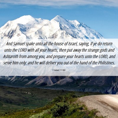 Picture 06 - 1 Samuel 7:3 KJV - And Samuel spake unto all the house of Israel, - Bible Verse Picture