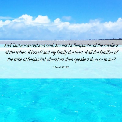 Picture 06 - 1 Samuel 9:21 KJV - And Saul answered and said, Am not I a Benjamite, - Bible Verse Picture
