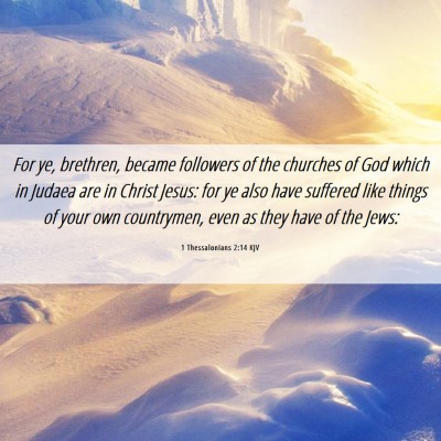 Picture 06 - 1 Thessalonians 2:14 KJV - For ye, brethren, became followers of the - Bible Verse Picture