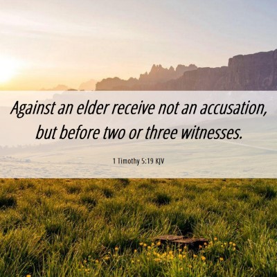 Picture 06 - 1 Timothy 5:19 KJV - Against an elder receive not an accusation, but - Bible Verse Picture