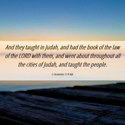 Picture 06 - 2 Chronicles 17:9 KJV - And they taught in Judah, and had the book of the - Bible Verse Picture