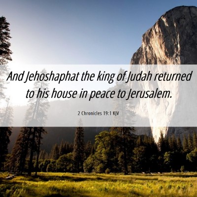 Picture 06 - 2 Chronicles 19:1 KJV - And Jehoshaphat the king of Judah returned to his - Bible Verse Picture