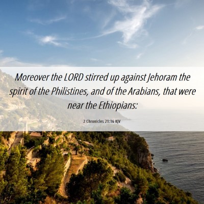 Picture 06 - 2 Chronicles 21:16 KJV - Moreover the LORD stirred up against Jehoram the - Bible Verse Picture