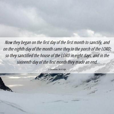 Picture 06 - 2 Chronicles 29:17 KJV - Now they began on the first day of the first - Bible Verse Picture