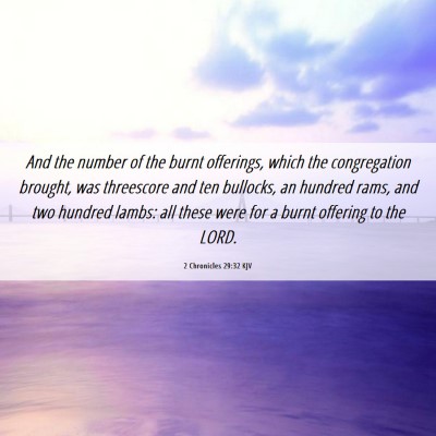 Picture 06 - 2 Chronicles 29:32 KJV - And the number of the burnt offerings, which the - Bible Verse Picture