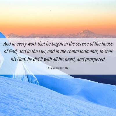 Picture 06 - 2 Chronicles 31:21 KJV - And in every work that he began in the service of - Bible Verse Picture