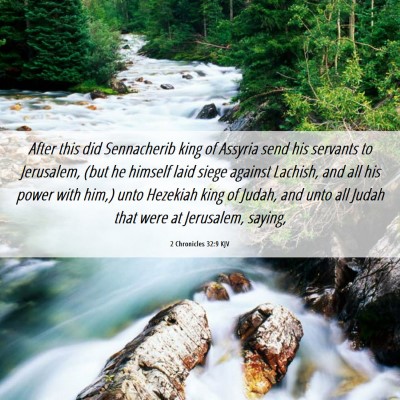 Picture 06 - 2 Chronicles 32:9 KJV - After this did Sennacherib king of Assyria send - Bible Verse Picture