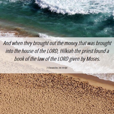 Picture 06 - 2 Chronicles 34:14 KJV - And when they brought out the money that was - Bible Verse Picture