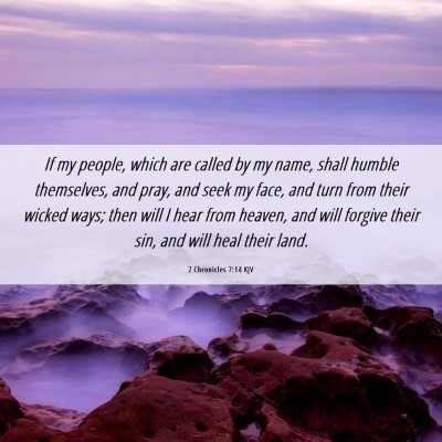 Picture 06 - 2 Chronicles 7:14 KJV - If my people, which are called by my name, shall - Bible Verse Picture