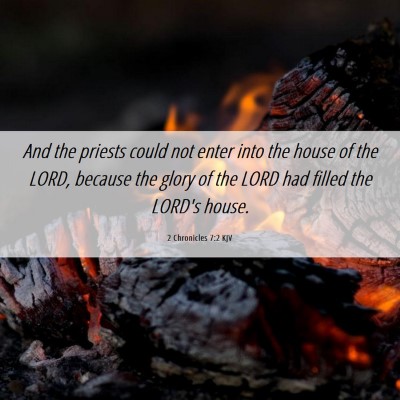 Picture 06 - 2 Chronicles 7:2 KJV - And the priests could not enter into the house of - Bible Verse Picture
