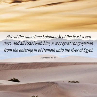 Picture 06 - 2 Chronicles 7:8 KJV - Also at the same time Solomon kept the feast - Bible Verse Picture