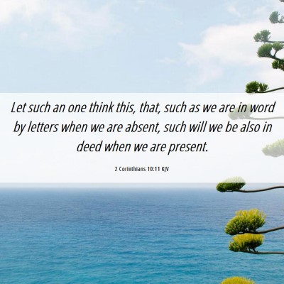 Picture 06 - 2 Corinthians 10:11 KJV - Let such an one think this, that, such as we are - Bible Verse Picture