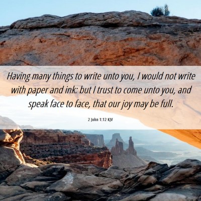 Picture 06 - 2 John 1:12 KJV - Having many things to write unto you, I would not - Bible Verse Picture