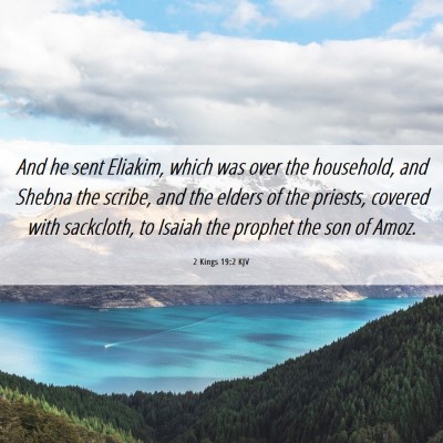Picture 06 - 2 Kings 19:2 KJV - And he sent Eliakim, which was over the - Bible Verse Picture