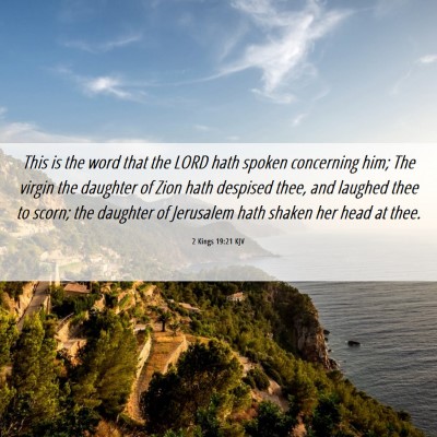Picture 06 - 2 Kings 19:21 KJV - This is the word that the LORD hath spoken - Bible Verse Picture