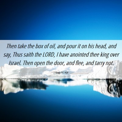Picture 06 - 2 Kings 9:3 KJV - Then take the box of oil, and pour it on his - Bible Verse Picture