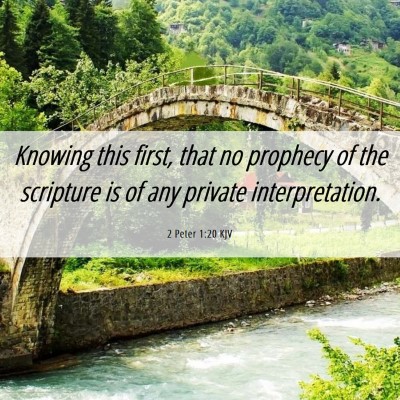 Picture 06 - 2 Peter 1:20 KJV - Knowing this first, that no prophecy of the - Bible Verse Picture