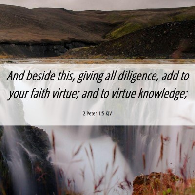 Picture 06 - 2 Peter 1:5 KJV - And beside this, giving all diligence, add to - Bible Verse Picture