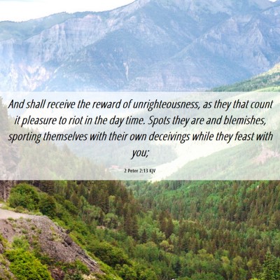 Picture 06 - 2 Peter 2:13 KJV - And shall receive the reward of unrighteousness, - Bible Verse Picture
