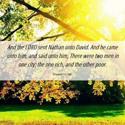 Picture 06 - 2 Samuel 12:1 KJV - And the LORD sent Nathan unto David. And he came - Bible Verse Picture