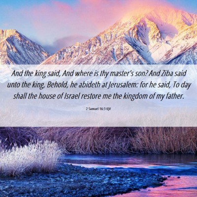 Picture 06 - 2 Samuel 16:3 KJV - And the king said, And where is thy master's son? - Bible Verse Picture