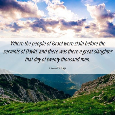 Picture 06 - 2 Samuel 18:7 KJV - Where the people of Israel were slain before the - Bible Verse Picture