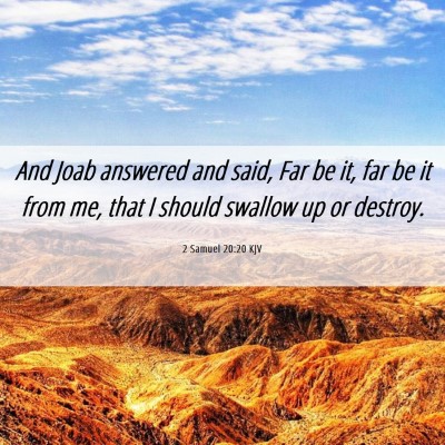 Picture 06 - 2 Samuel 20:20 KJV - And Joab answered and said, Far be it, far be it - Bible Verse Picture