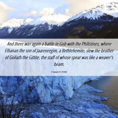 Picture 06 - 2 Samuel 21:19 KJV - And there was again a battle in Gob with the - Bible Verse Picture