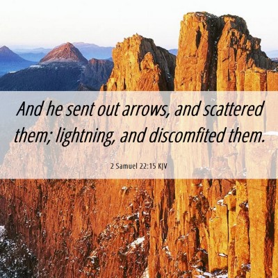 Picture 06 - 2 Samuel 22:15 KJV - And he sent out arrows, and scattered them; - Bible Verse Picture