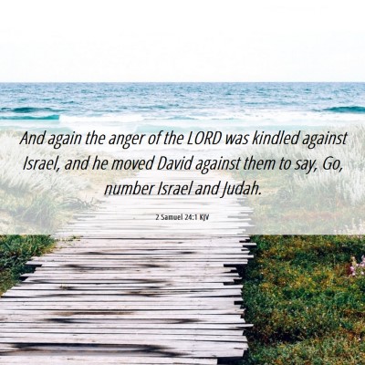 Picture 06 - 2 Samuel 24:1 KJV - And again the anger of the LORD was kindled - Bible Verse Picture