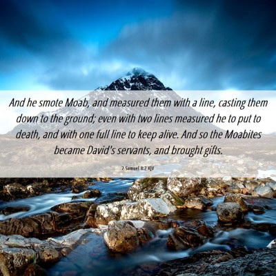 Picture 06 - 2 Samuel 8:2 KJV - And he smote Moab, and measured them with a line, - Bible Verse Picture