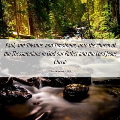 Picture 06 - 2 Thessalonians 1:1 KJV - Paul, and Silvanus, and Timotheus, unto the - Bible Verse Picture