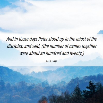 Picture 06 - Acts 1:15 KJV - And in those days Peter stood up in the midst of - Bible Verse Picture