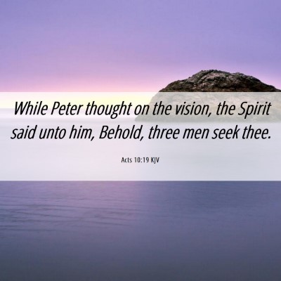 Picture 06 - Acts 10:19 KJV - While Peter thought on the vision, the Spirit - Bible Verse Picture