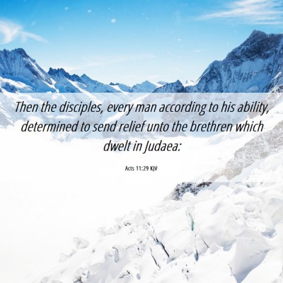 Picture 06 - Acts 11:29 KJV - Then the disciples, every man according to his - Bible Verse Picture