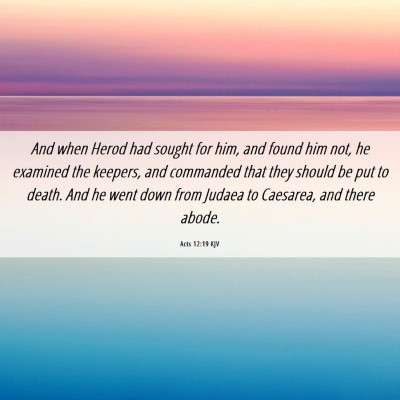 Picture 06 - Acts 12:19 KJV - And when Herod had sought for him, and found him - Bible Verse Picture