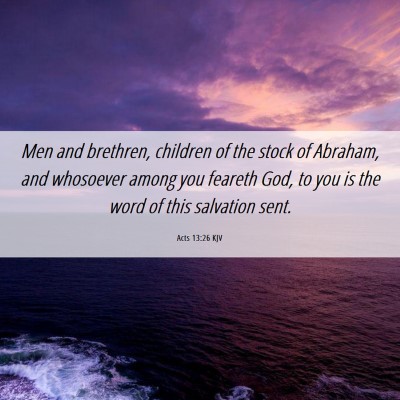 Picture 06 - Acts 13:26 KJV - Men and brethren, children of the stock of - Bible Verse Picture