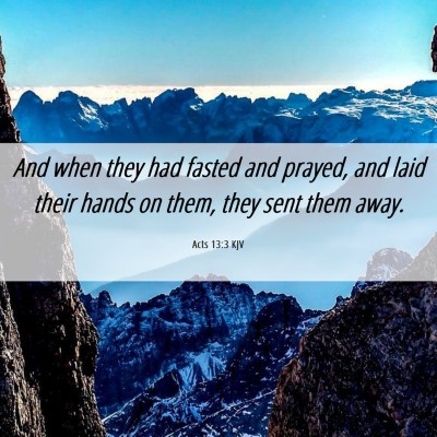 Picture 06 - Acts 13:3 KJV - And when they had fasted and prayed, and laid - Bible Verse Picture