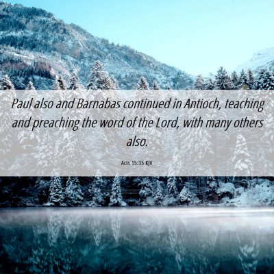 Picture 06 - Acts 15:35 KJV - Paul also and Barnabas continued in Antioch, - Bible Verse Picture