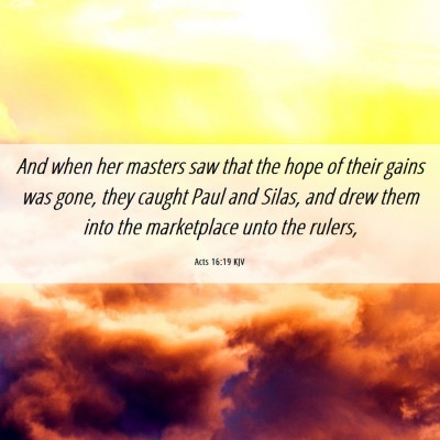 Picture 06 - Acts 16:19 KJV - And when her masters saw that the hope of their - Bible Verse Picture