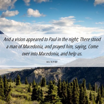 Picture 06 - Acts 16:9 KJV - And a vision appeared to Paul in the night; There - Bible Verse Picture
