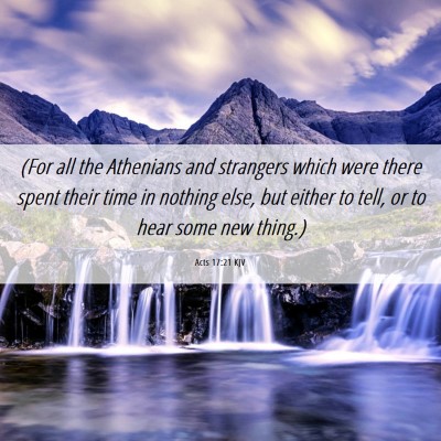 Picture 06 - Acts 17:21 KJV - (For all the Athenians and strangers which were - Bible Verse Picture
