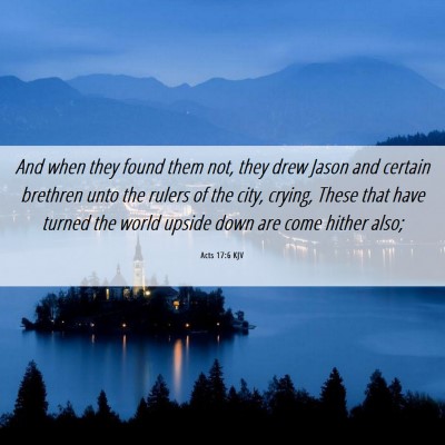 Picture 06 - Acts 17:6 KJV - And when they found them not, they drew Jason and - Bible Verse Picture