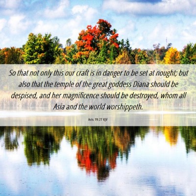 Picture 06 - Acts 19:27 KJV - So that not only this our craft is in danger to - Bible Verse Picture