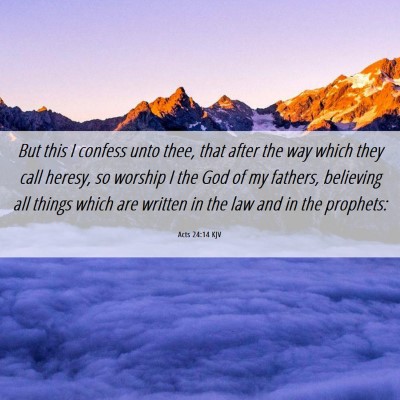 Picture 06 - Acts 24:14 KJV - But this I confess unto thee, that after the way - Bible Verse Picture
