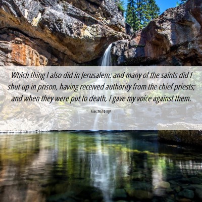 Picture 06 - Acts 26:10 KJV - Which thing I also did in Jerusalem: and many of - Bible Verse Picture