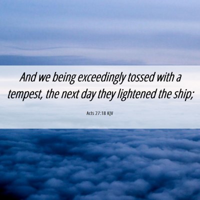 Picture 06 - Acts 27:18 KJV - And we being exceedingly tossed with a tempest, - Bible Verse Picture